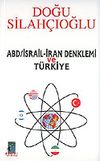 ABD/İsrail-İran Denklemi ve T&uuml;rkiye