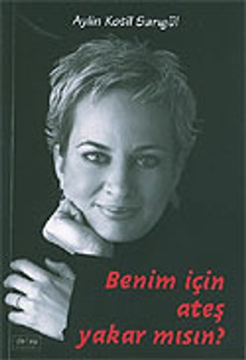 Benim İçin Ateş Yakar Mısın?