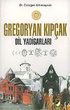 Gregoryan Kıp&ccedil;ak Dil Yadigarları