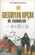 Gregoryan Kıpçak Dil Yadigarları