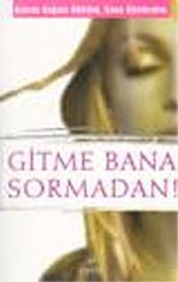 Gitme Bana Sormadan