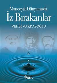 İz Bırakanlar / Maneviyat Dünyamızda