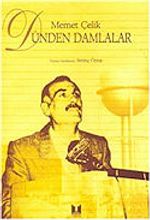 Memet Çelik Dünden Damlalar