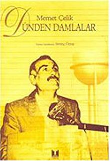Memet Çelik Dünden Damlalar