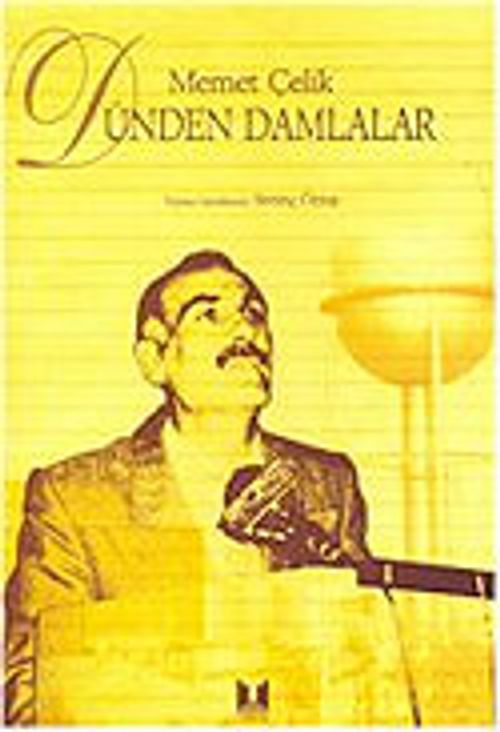 Memet Çelik Dünden Damlalar