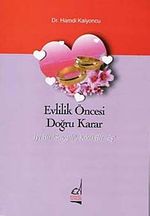 Evlilik Öncesi Doğru Karar & İyi Bir Sevgili, Kötü Bir Eş