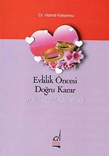 Evlilik Öncesi Doğru Karar & İyi Bir Sevgili, Kötü Bir Eş