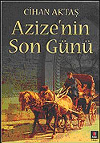 Azizenin Son Günü