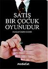 Satış Bir &Ccedil;ocuk Oyunudur