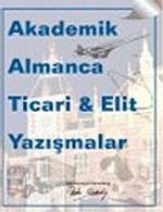 Akademik Almanca Ticari Elit Yazışmalar