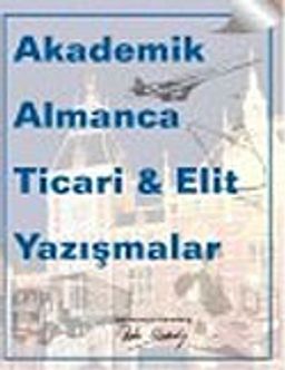 Akademik Almanca Ticari Elit Yazışmalar