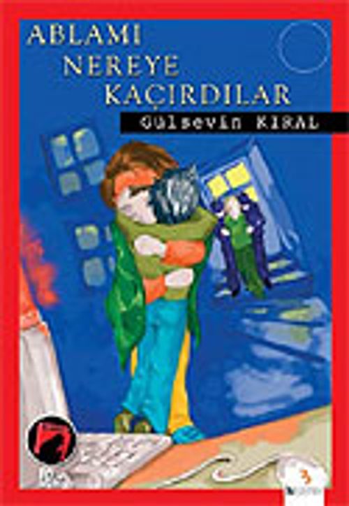 Ablamı Nereye Kaçırdılar?