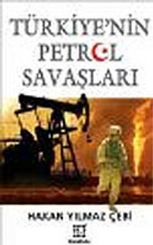 Türkiye'nin Petrol Savaşları