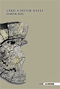 Çekil Gideyim Hayat