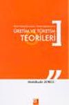 &Uuml;retim ve T&uuml;ketim Teorileri