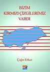 Bizim Kırmızı &Ccedil;izgilerimiz Vardı
