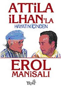 Attila İlhan'la Hayatın İçinden