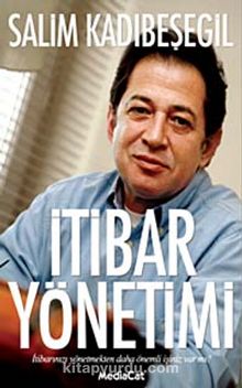 İtibar Yönetimi - Salim Kadıbeşegil