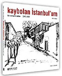 Kaybolan İstanbul'um / Bir Mimarın Anıları 1947-1957