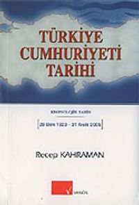 Türkiye Cumhuriyeti Tarihi / Kronolojik Tarih 29 Ekim 1923-31 Aralık 2005
