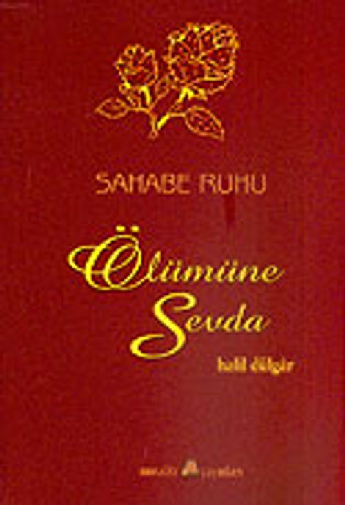 Ölümüne Sevda Sahabe Ruhu