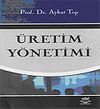 &Uuml;retim Y&ouml;netimi ( Aykut Top)