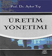 Üretim Yönetimi ( Aykut Top)