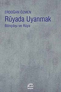 Rüyada Uyanmak & Bilinçdışı ve Rüya