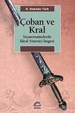 Çoban ve Kral & Siyasetnamelerde İdeal Yönetici İmgesi