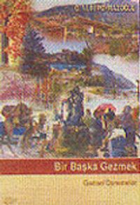 Bir Başka Gezmek / Gezisel Denemeler