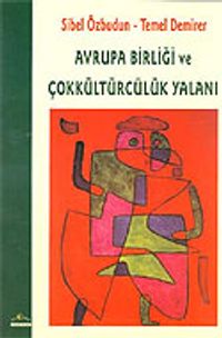 Avrupa Birliği ve Çokkültürcülük Yalanı