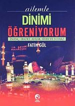 Ailemle Dinimi Öğreniyorum & İnanç İbadet Ahlak Siyer ve 54 Farz