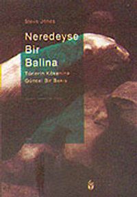 Neredeyse Bir Balina / Türlerin Kökenine Güncel Bir Bakış