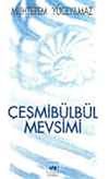 &Ccedil;eşmib&uuml;lb&uuml;l Mevsimi