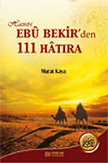 Hazret-i Ebu Bekir'den 111 Hatıra
