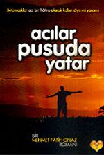 Acılar Pusuda Yatar