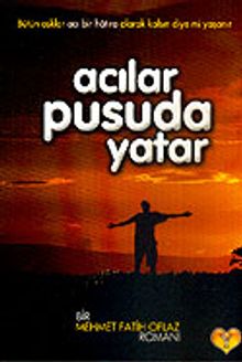Acılar Pusuda Yatar
