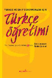 Türkçe Öğretimi / Türkçe ve Sınıf Öğretmenleri İçin