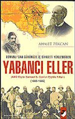 Yabancı Eller / 1885-1886 Osmanlı'dan Günümüze İç Siyaseti Yönlendiren ABD Elçisi Samuel S. Cox'un Elçilik Yılları