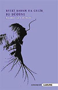 Belki Babam Da Gelir Bu Düğüne