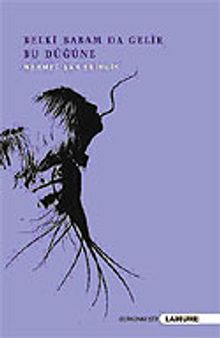 Belki Babam Da Gelir Bu Düğüne