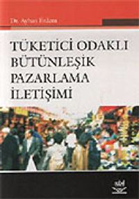 Tüketici Odaklı Bütünleşik Pazarlama İletişimi