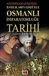 Batılıların G&ouml;z&uuml;yle Osmanlı İmparatorluğu Tarihi