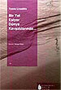 Bir Yel Esiyor Dünya Kavşaklarında