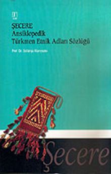 Şecere Ansiklopedik Türkmen Etnik Adları Sözlüğü / 23-B-4