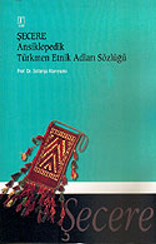 Şecere Ansiklopedik Türkmen Etnik Adları Sözlüğü / 23-B-4