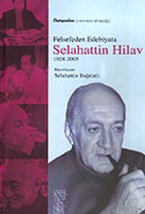 Felsefeden Edebiyata Selahattin Hilav 1928 - 2005