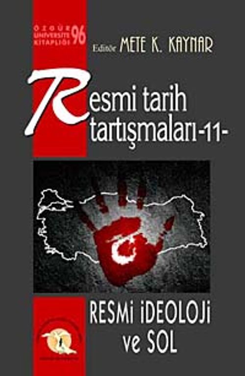Resmi Tarih Tartışmaları 11 / Resmi İdeoloji ve Sol