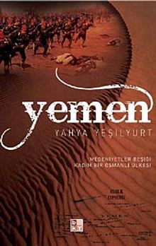 Yemen & Medeniyetler Beşiği Kadim Bir Osmanlı Ülkesi