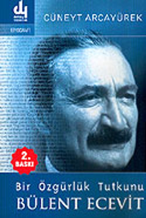 Bir Özgürlük Tutkunu Bülent Ecevit